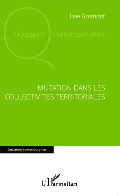 Mutation dans les collectivités territoriales - Lise Gremont - Editions L'Harmattan