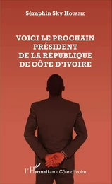 Voici le prochain président  de la République de Côte d'Ivoire