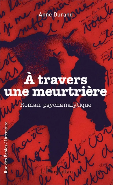 À travers une meurtrière - Anne Durand - Editions L'Harmattan