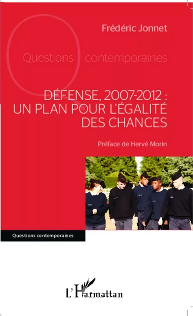 Défense, 2007-2012 : un plan pour l'égalité des chances - Frédéric Jonnet - Editions L'Harmattan