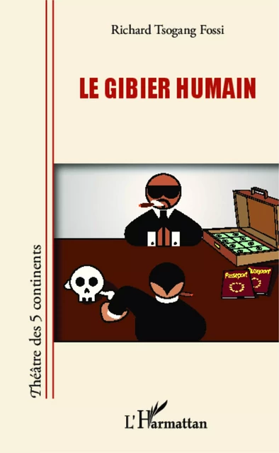 Le gibier humain - Richard Tsogang Fossi - Editions L'Harmattan