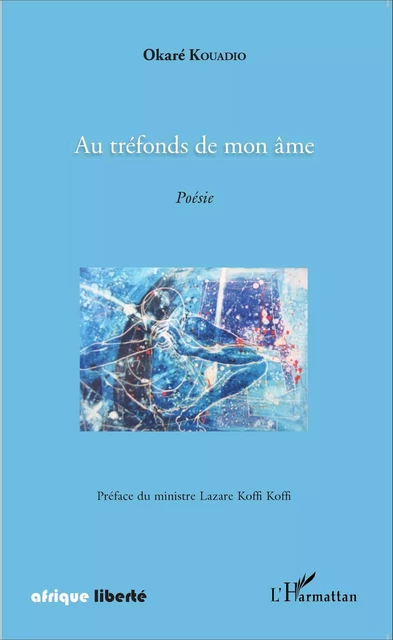 Au tréfonds de mon âme - Okaré Kouadio - Editions L'Harmattan