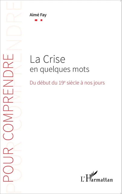 La Crise en quelques mots - Aimé Fay - Editions L'Harmattan