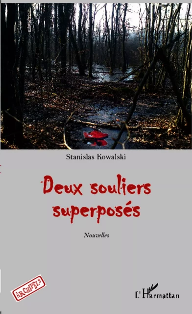 Deux souliers superposés - Stanislas Kowalski - Editions L'Harmattan