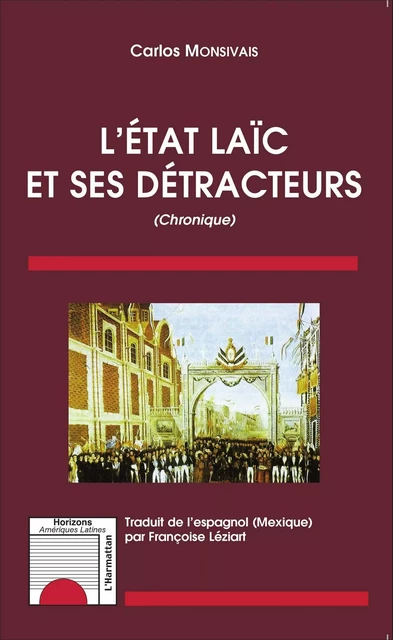 L'état laïc et ses détracteurs - Carlos Monsivais, Françoise Léziart - Editions L'Harmattan