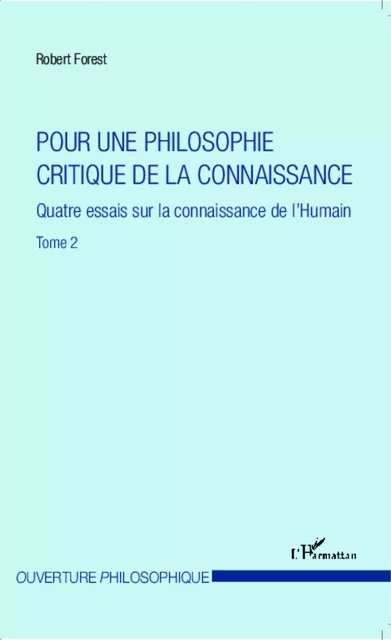 Pour une philosophie critique de la connaissance - Robert Forest - Editions L'Harmattan