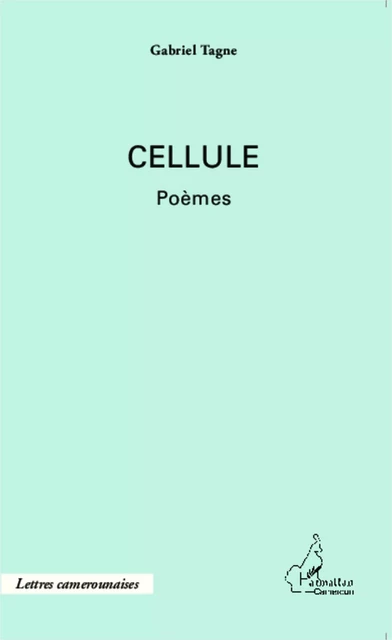 Cellule - Gabriel Tagne - Editions L'Harmattan