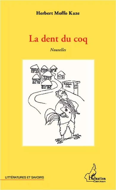 La dent du coq - Herbert Moffo Kaze - Harmattan Cameroun