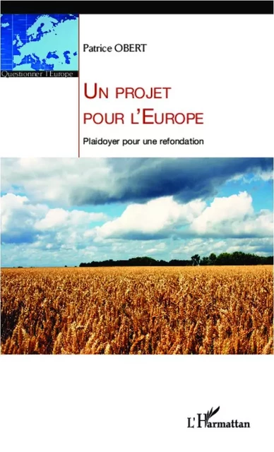 Un projet pour l'Europe - Patrice Obert - Editions L'Harmattan