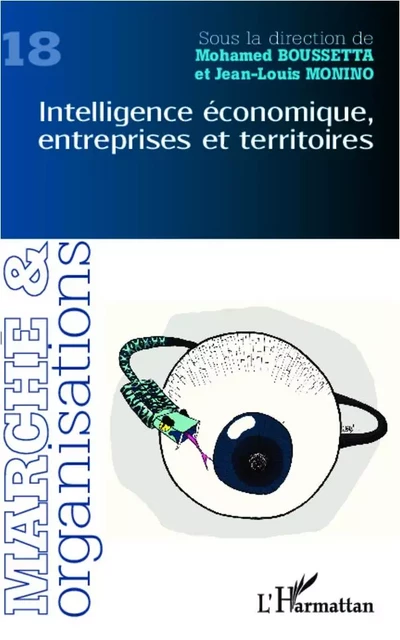 Intelligence économique, entreprises et territoires - Mohamed Boussetta, Jean-Louis Monino - Editions L'Harmattan