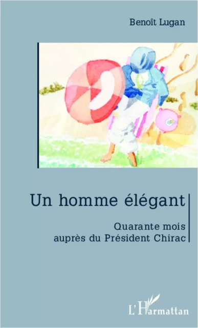 Un homme élégant - Benoît Lugan - Editions L'Harmattan