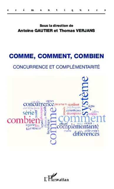 Comme, comment, combien - Antoine Gautier, Thomas Verjans - Editions L'Harmattan