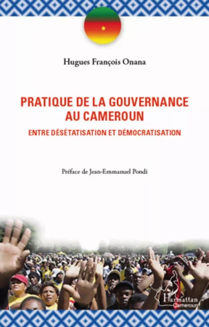 La pratique de la gouvernance au Cameroun - Hugues François Onana - Editions L'Harmattan