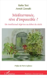 Méditerranée, rêve d'impossible ?