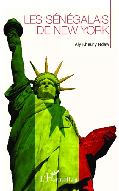 Les Sénégalais de New-York - Aly Kheury Ndaw - Editions L'Harmattan