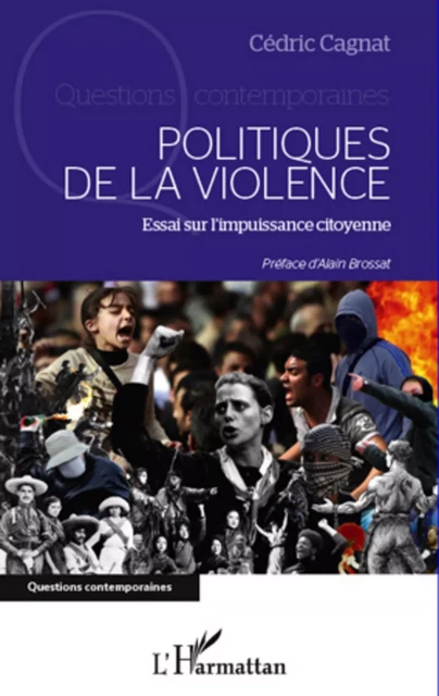 Politiques de la violence - Cédric Cagnat - Editions L'Harmattan