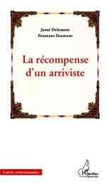 La récompense d'un arriviste