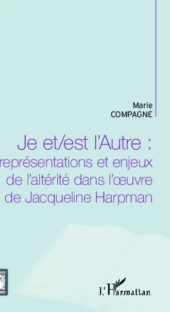 Je et/est l'Autre : - Marie Compagne - Editions L'Harmattan