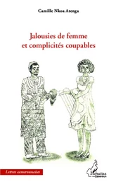 Jalousies de femme et complicités coupables