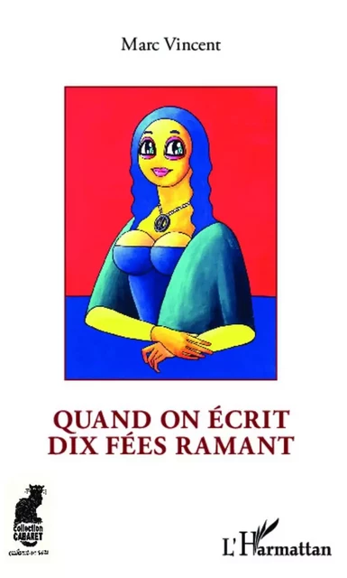 Quand on écrit dix fées ramant - Marc Vincent - Editions L'Harmattan