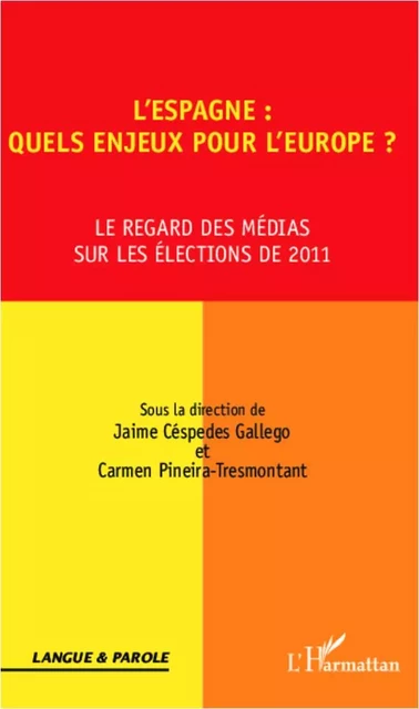 L'Espagne : quels enjeux pour l'Europe ? - Carmen Pineira Tresmontant, Jaime Gallego Céspedes - Editions L'Harmattan