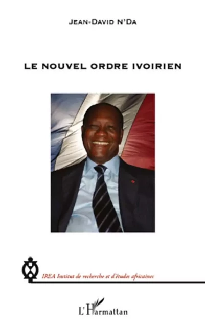 Le nouvel ordre ivoirien - Jean-David N'Da - Editions L'Harmattan