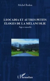 Leocadia et autres petits éloges de la mélancolie