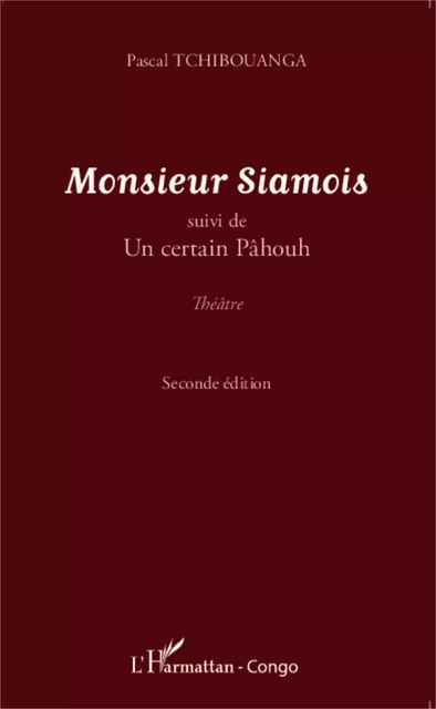 Monsieur Siamois - Pascal Tchibouanga - Editions L'Harmattan