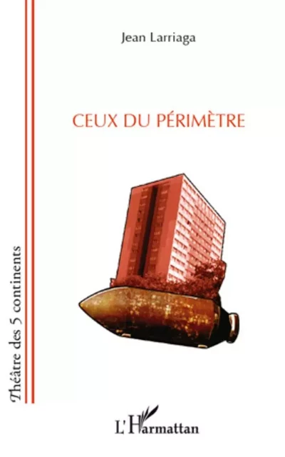 Ceux du périmètre - Jean Larriaga - Editions L'Harmattan