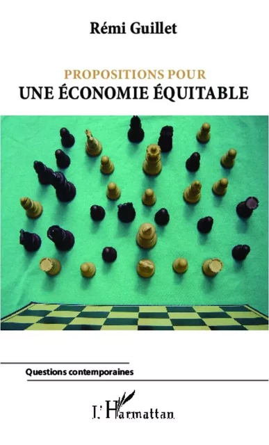 Propositions pour une économie équitable - Rémi Guillet - Editions L'Harmattan