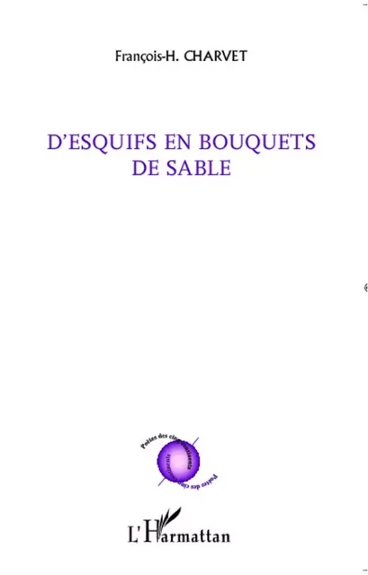 D'esquifs en bouquets de sable -  Charvet francois - Editions L'Harmattan