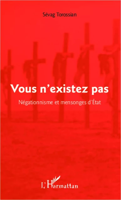 Vous n'existez pas - Sévag Torossian - Editions L'Harmattan