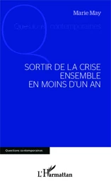 Sortir de la crise ensemble en moins d'un an