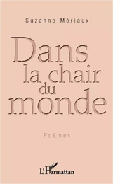 Dans la chair du monde