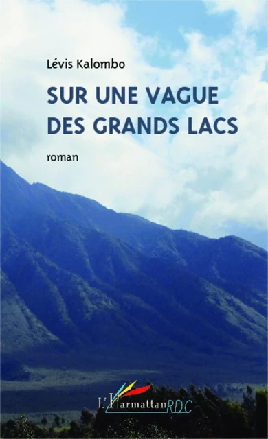 Sur une vague des grands lacs - Lévis Kalombo Tshiakenga - L'Harmattan RD Congo