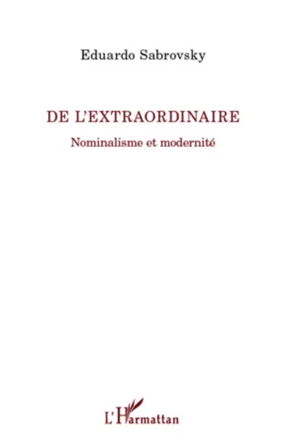 De l'extraordinaire - Eduardo Sabrovsky - Editions L'Harmattan