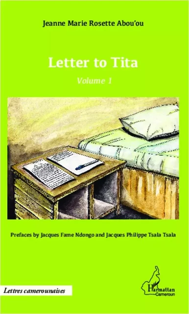 Letter to Tita (Volume 1) - Jeanne Marie Rosette Abou'ou - Editions L'Harmattan