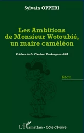 Les ambitions de Monsieur Wotoubié, un maire caméléon