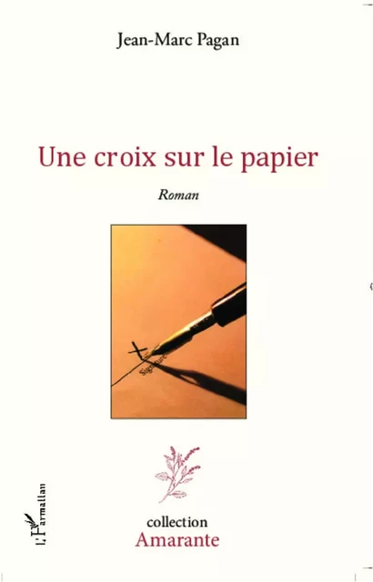 Une croix sur le papier - Jean-Marc Pagan - Editions L'Harmattan