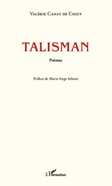 Talisman - Valérie Canat de Chizy - Editions L'Harmattan