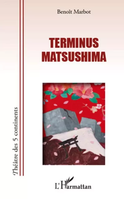 Terminus Matsushima - Benoit Marbot - Editions L'Harmattan