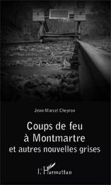 Coups de feu à Montmartre