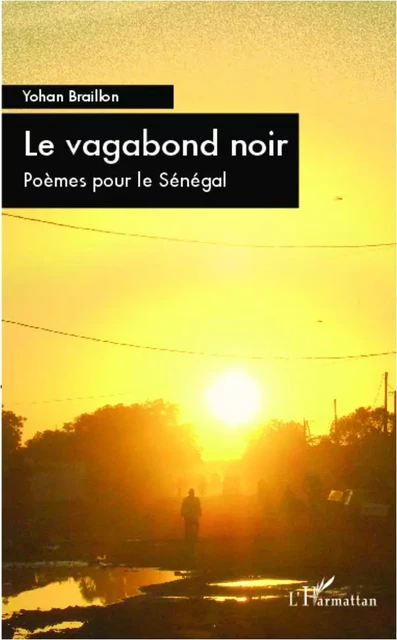 Le Vagabond noir - Yohan Braillon - Editions L'Harmattan