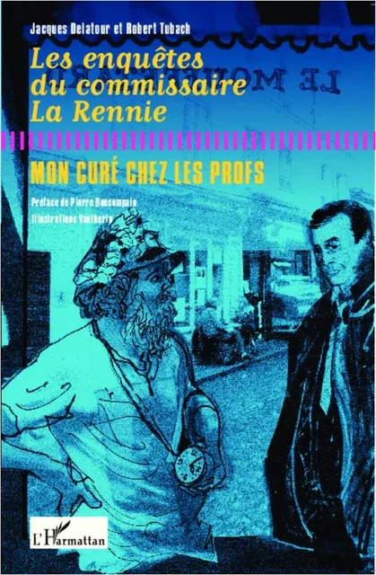 Les enquêtes du commissaire La Rennie - Robert Tubach, Jacques Delatour - Editions L'Harmattan