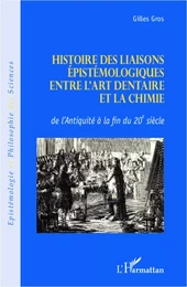 Histoire des liaisons épistémologiques entre l'art dentaire et la chimie