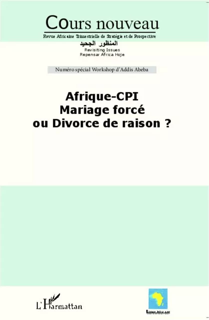 Afrique-CPI Mariage forcé ou divorce de raison ? -  - Editions L'Harmattan