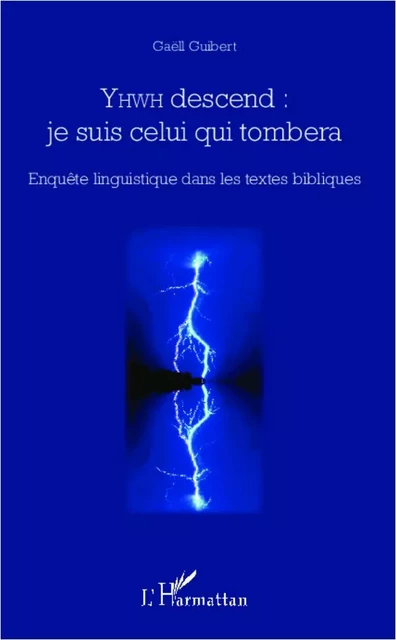 YHWD descend: je suis celui qui tombera - Gaëll Guibert - Editions L'Harmattan