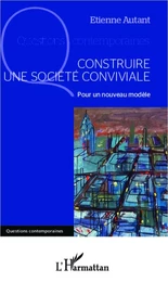 Construire une société conviviale