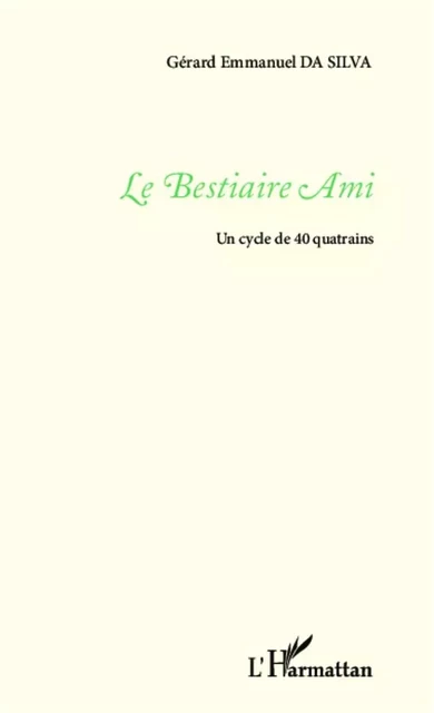 Le bestiaire Ami - Gérard Da Silva - Editions L'Harmattan