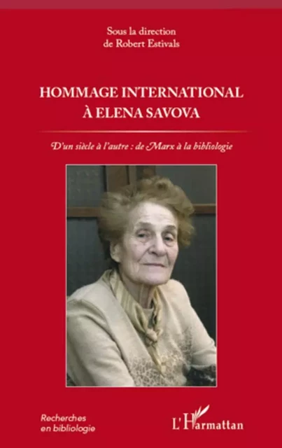 Hommage international à Elena Savova - Robert Estivals - Editions L'Harmattan